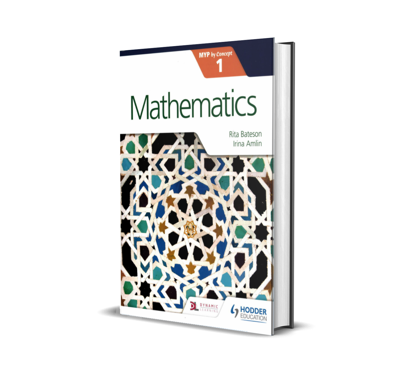 Mathematics for the IB MYP 1 | Hodder Education Group | By Rita Bateson, Irina Amlin