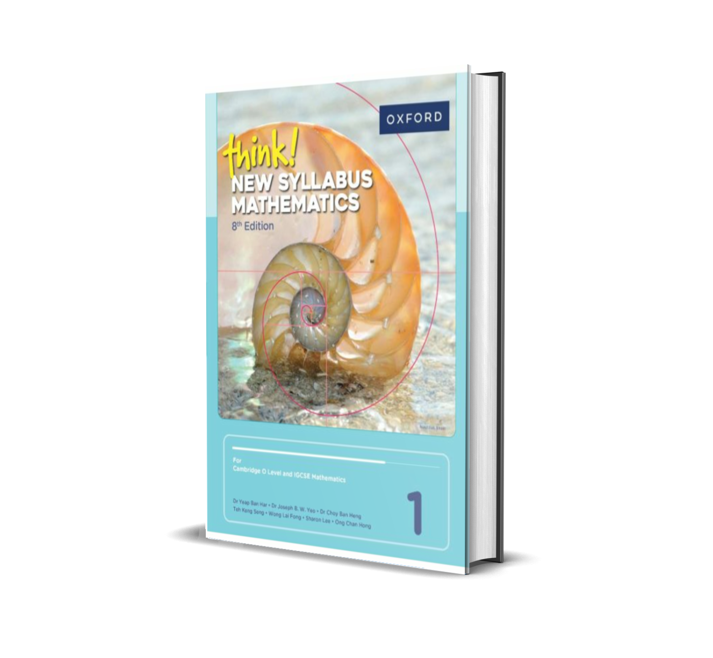 think! New Syllabus Mathematics 1 (8th edition) | For IGCSE & O Level | by Dr Yeap Ban Har, Dr Joseph B. W. Yeo