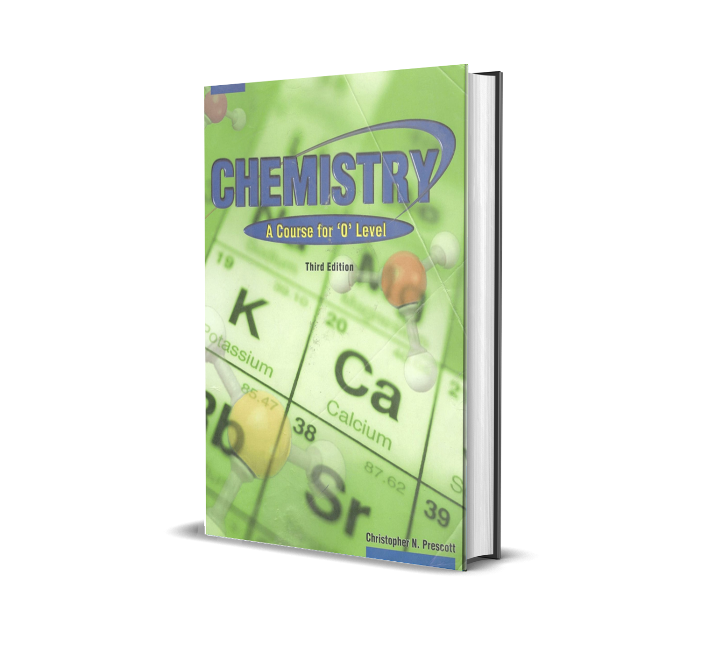 Chemistry: A Course for 'O' level (Third Edition) | by Christopher N. Prescott