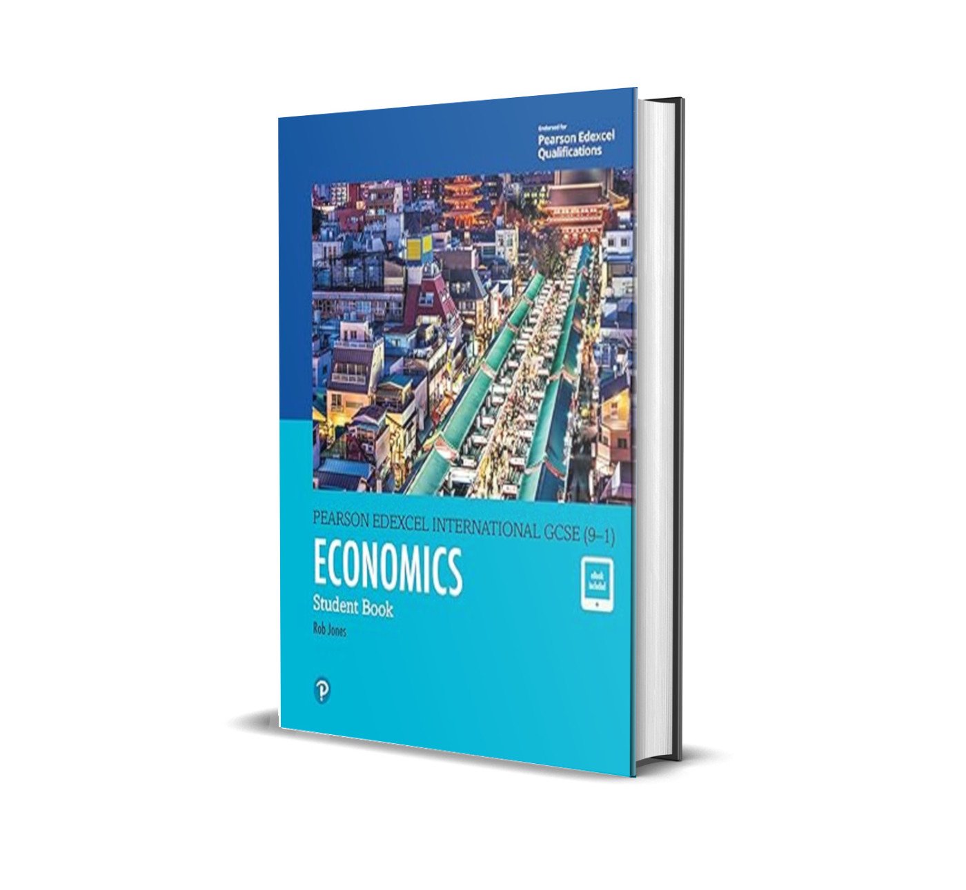 Edexcel International GCSE (9-1) Economics Student Book by Rob Jones