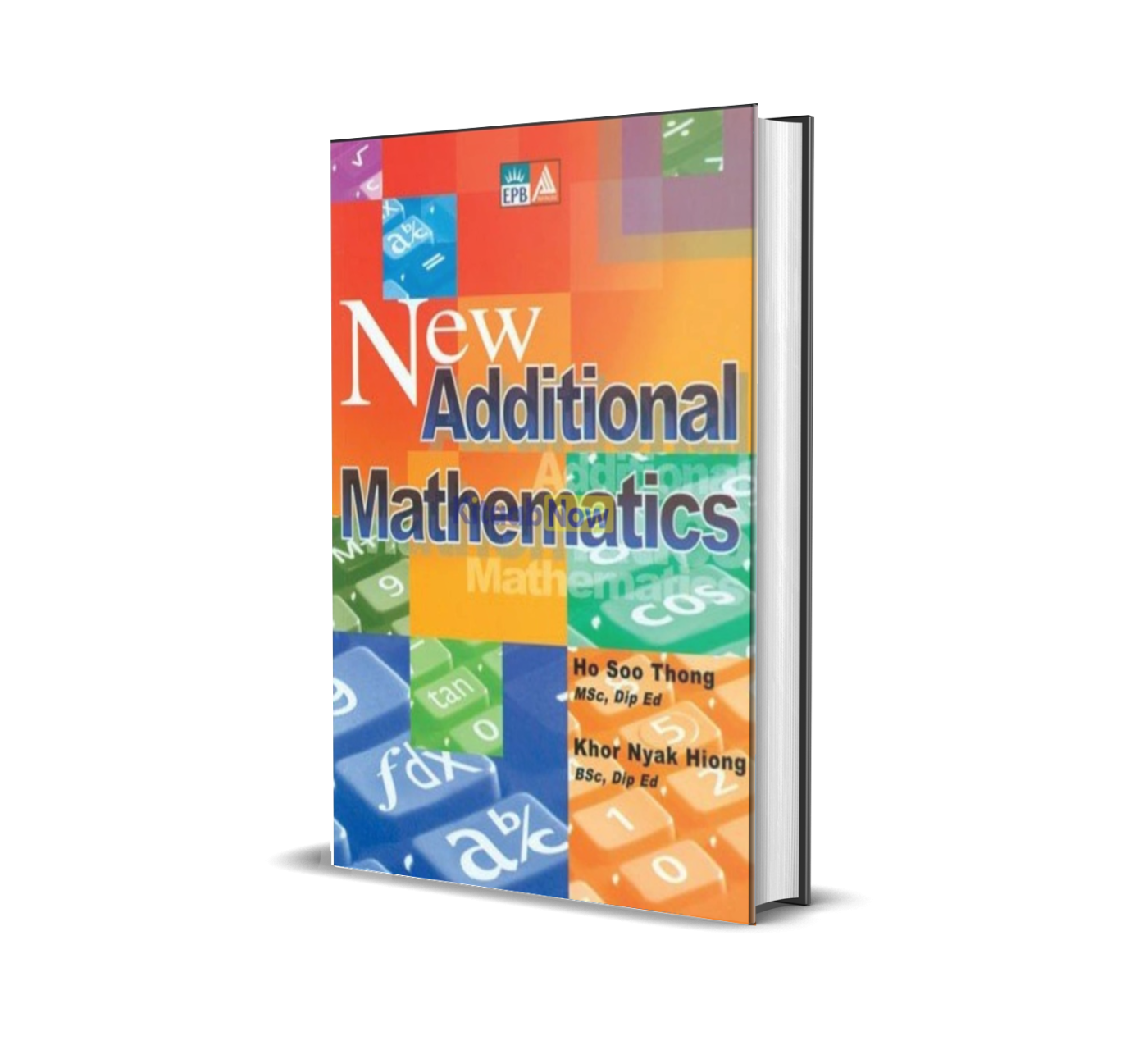 Pearson Edexcel New Additional Mathematics by Ho So Thong | Khor Nyak Hiong