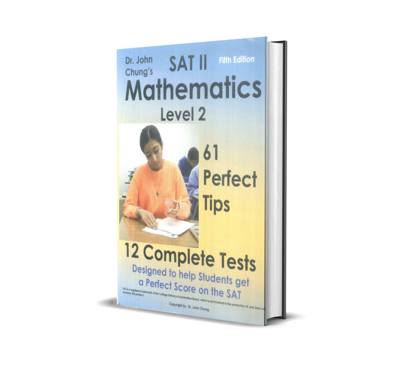 SAT Math II (12 Tests - 61 Tips) | 5th Edition | Dr. John Chung's | (Munir Ahmad Khan)