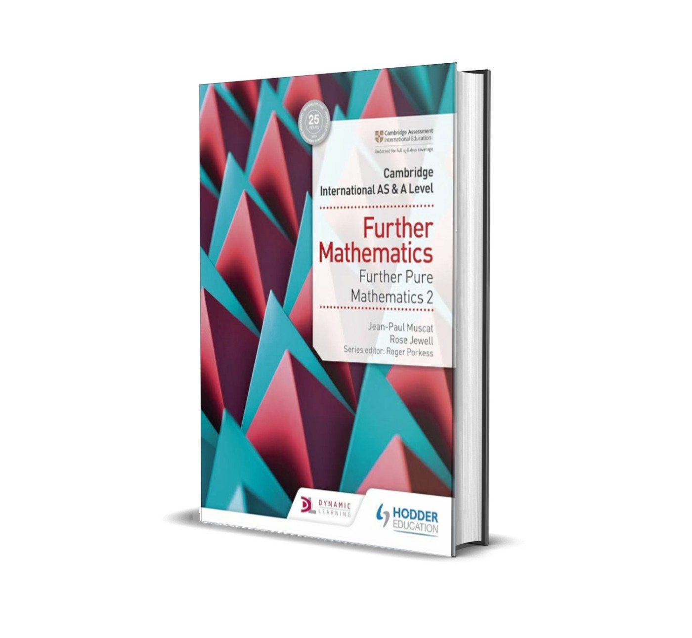 AS & A Level Further Mathematics Further Pure Mathematics 2 | Hodder | Rose Jewell, Jean-Paul Muscat