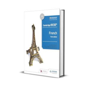 Cambridge IGCSE™ French Student Book Third Edition: Hodder Education Group