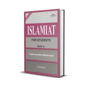 Islamiyat Book by Farkhanda Noor and Muhammad Grade 6