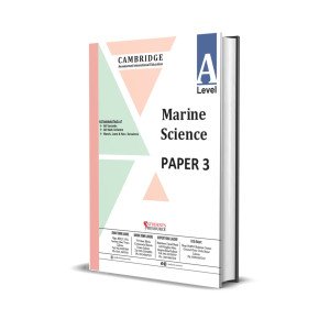 A Level Marine Science 9693 Paper-3 Yearly | 2021 – 2025 | Ring Bind | Mark Scheme