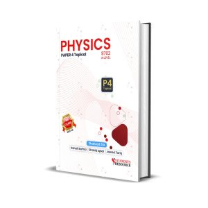 AL 9702 Physics P-4 Topical 2016-2024 | Shahzad Zia