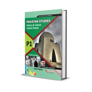 OL Pakistan Studies History & Culture of Pakistan P-1 Topical Solved | Azam Siddique