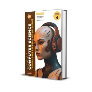 A Level Computer Science Topical P4 | 2021–2025 | Ali Akram