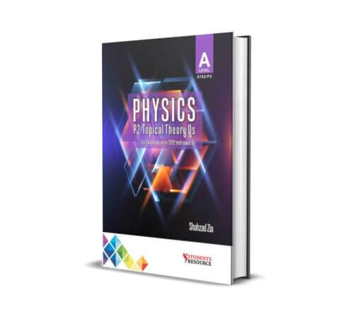 AL 9702 Physics P2 Topical | 2016-2023 | Shahzad Zia